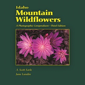 Idaho Mountain Wildflowers: A Photographic Compendium - Third Edition